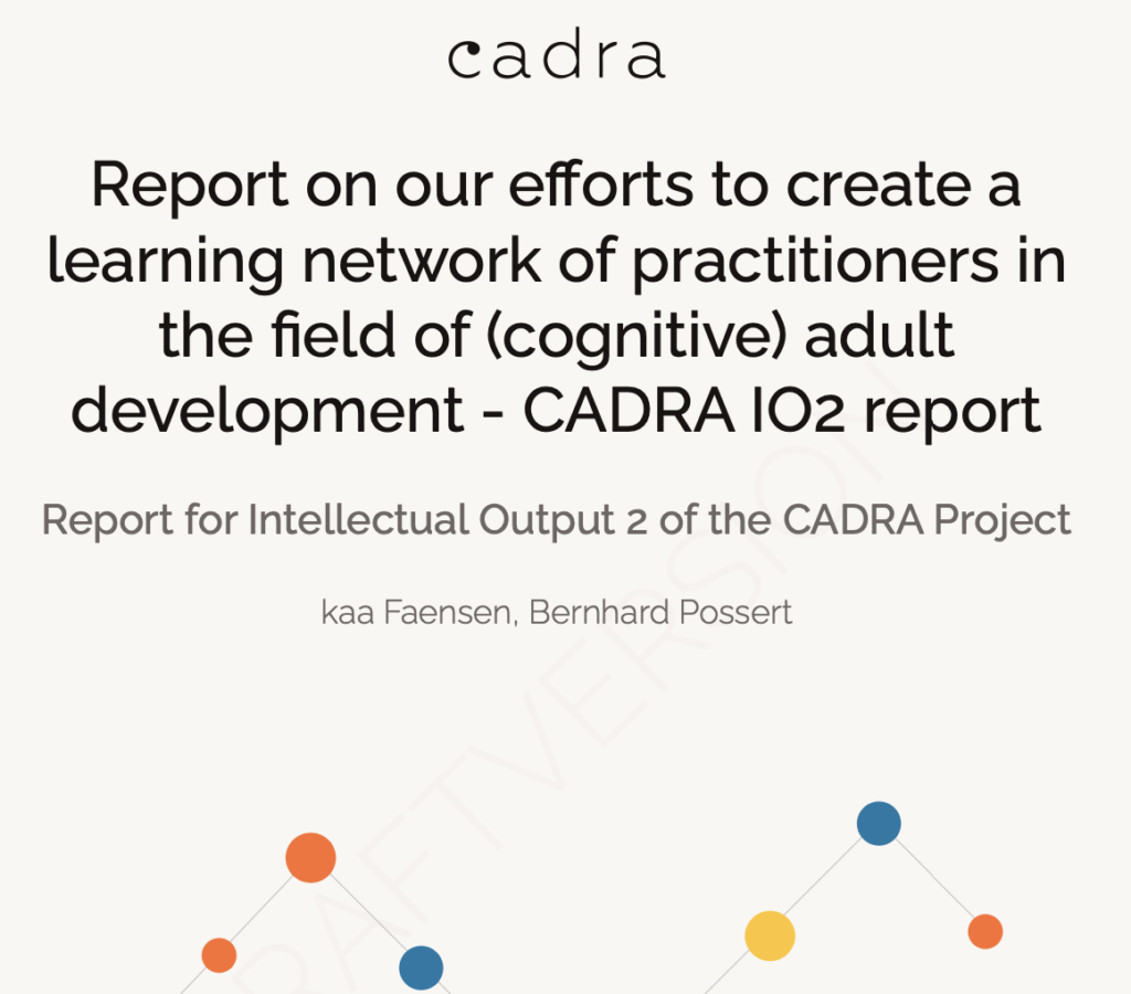 Report on our efforts to create a learning network of practitioners in the field of (cognitive) adult development - CADRA IO2 report